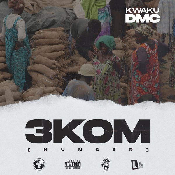 Download Mp3: Kwaku DMC – 3KOM (Hunger) | AaceHypez